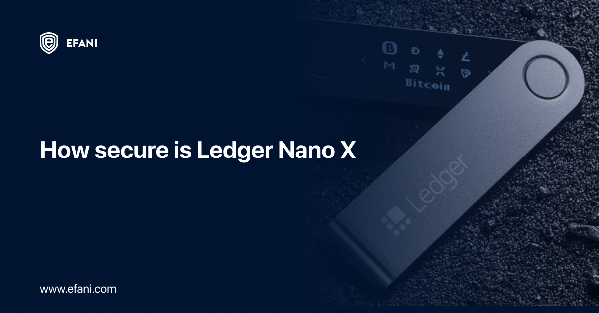 Protecting Your Crypto Assets How Secure Is the Ledger Nano X